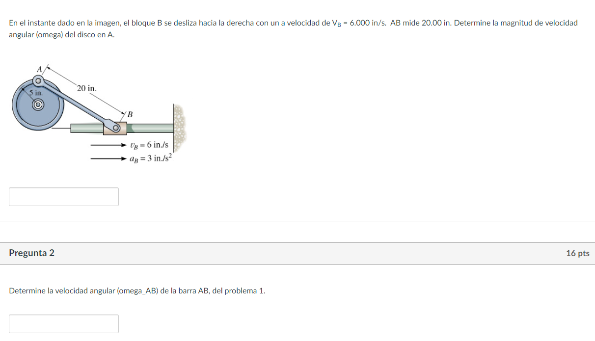 En el instante dado en la imagen, el bloque \( B \) se desliza hacia la derecha con un a velocidad de \( V_{B}=6.000 \) in/s.