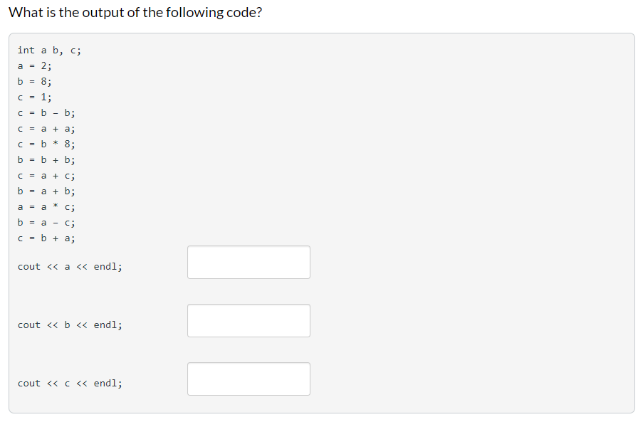 Solved What is the output of the following code? int a b, c; | Chegg.com