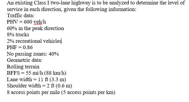 Solved An Existing Class I Two-lane Highway Is To Be 