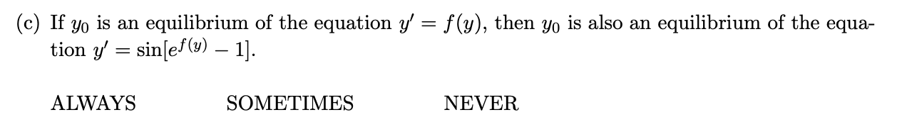Solved (c) If y0 is an equilibrium of the equation y′=f(y), | Chegg.com