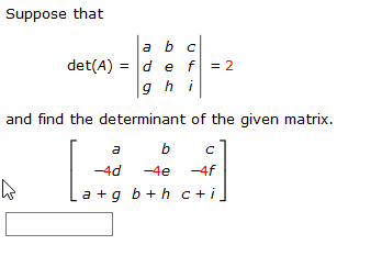 Solved Suppose That A B C Det(A) = D E F = 2 Ghi And Find | Chegg.com