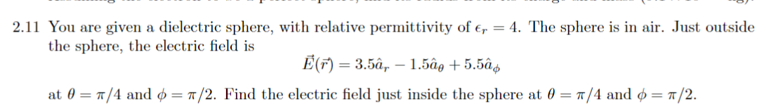 Solved 1 You are given a dielectric sphere, with relative | Chegg.com