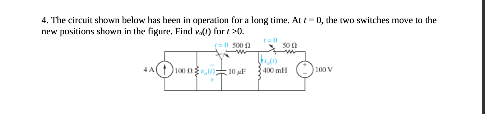 Solved 4. The circuit shown below has been in operation for | Chegg.com