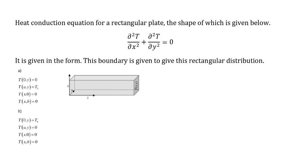 Solved Heat conduction equation for a rectangular plate, the | Chegg.com