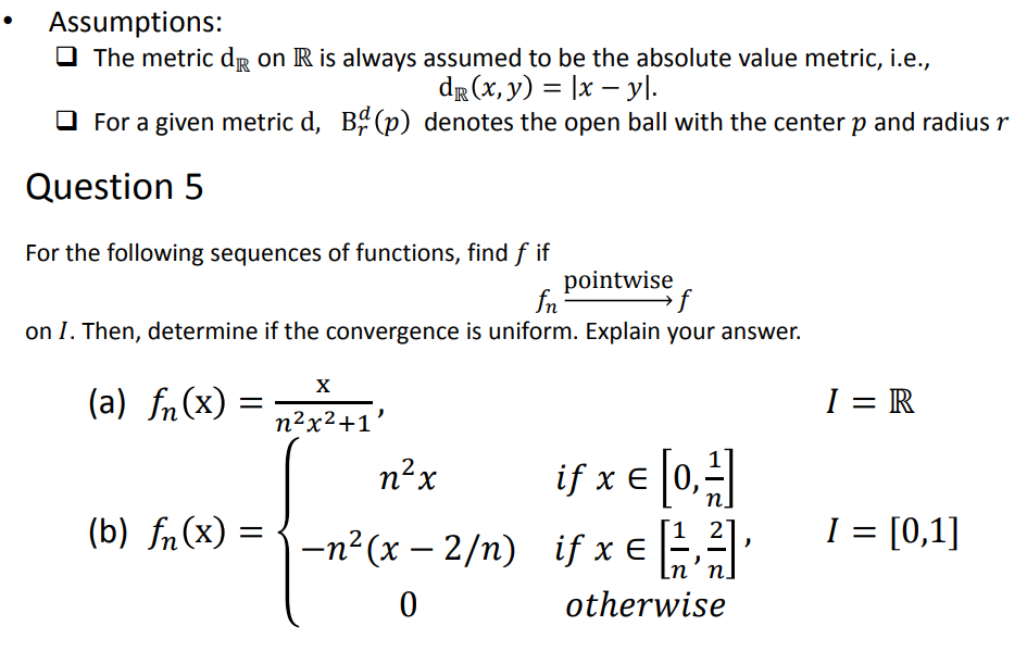 Solved Assumptions The Metric Dr On R Is Always Assumed To Chegg Com