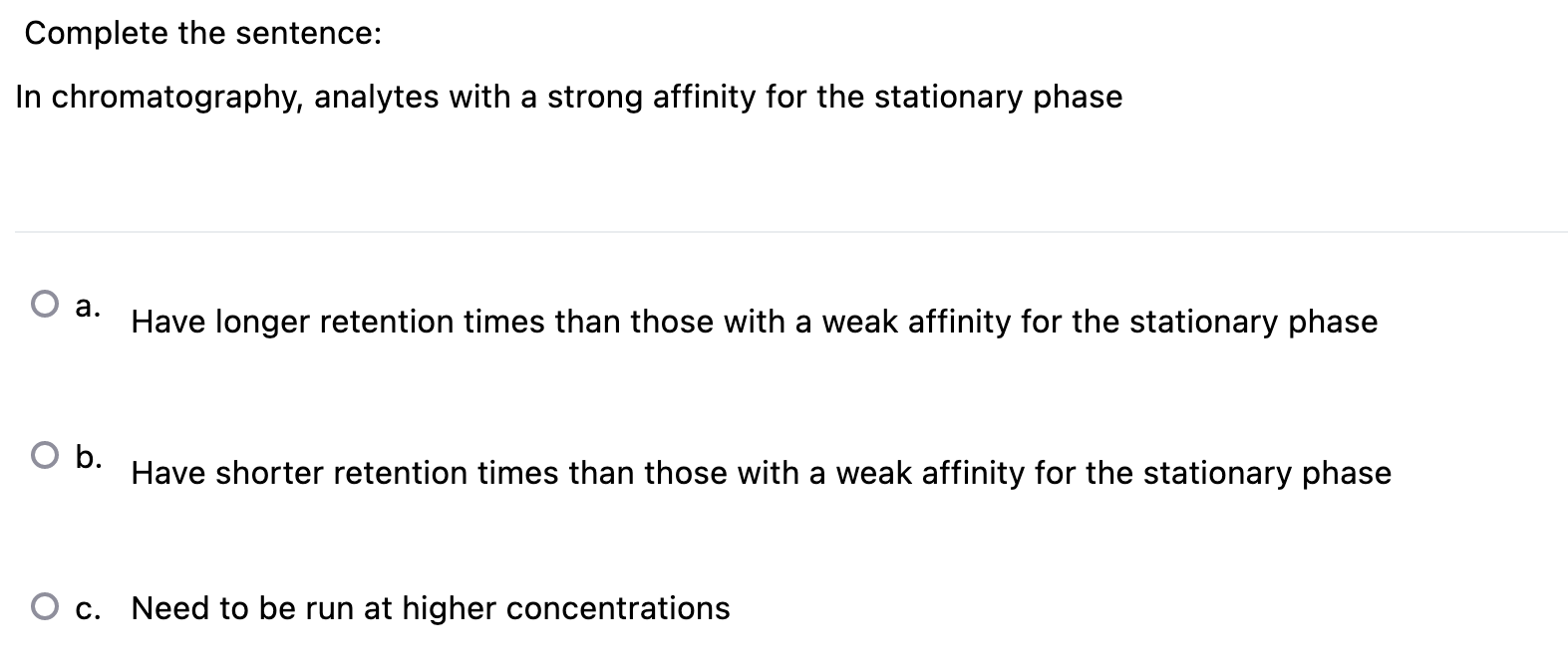 Solved Complete the sentence In chromatography, analytes