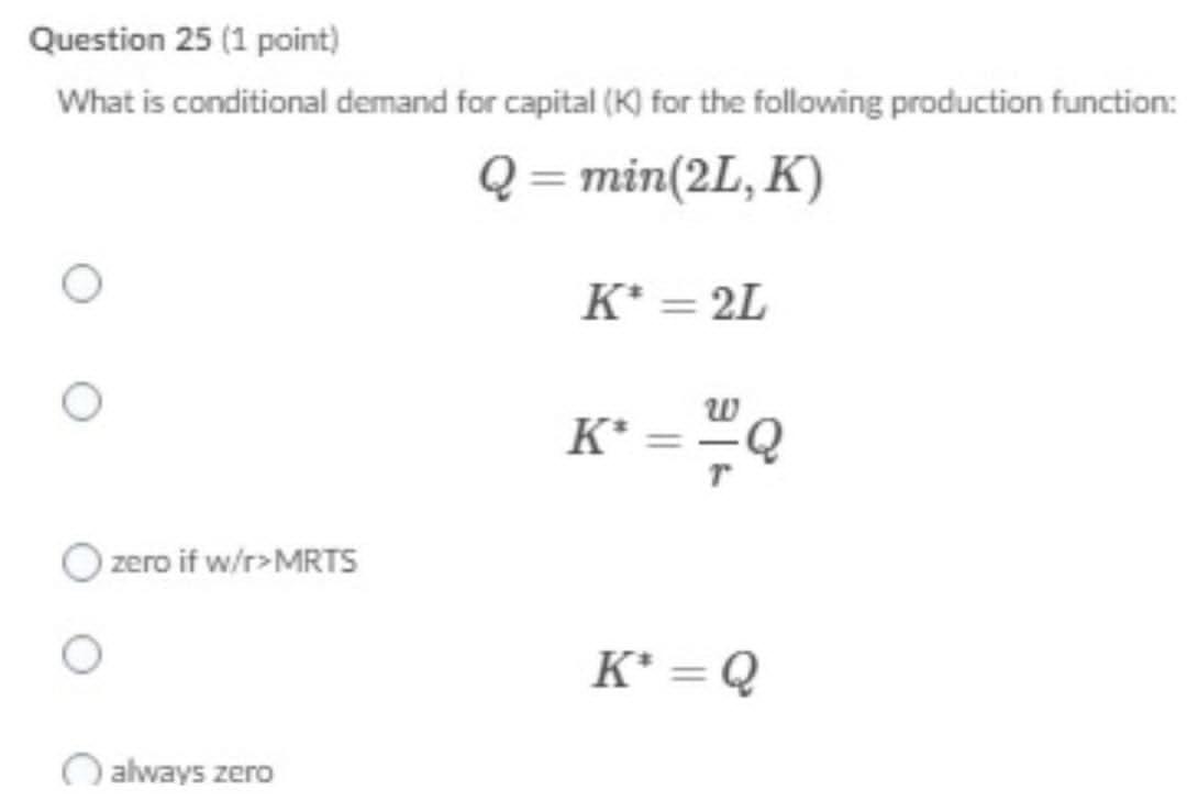 Solved Question 25 (1 point) What is conditional demand for | Chegg.com