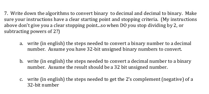 Solved 7. Write down the algorithms to convert binary to | Chegg.com