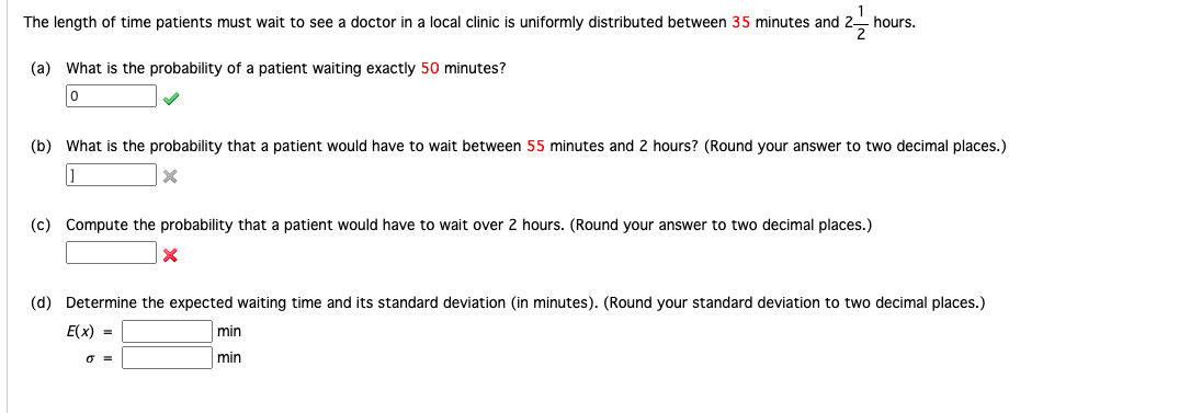 Solved The length of time patients must wait to see a doctor 