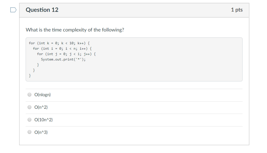 Solved Question 12 1 pts What is the time complexity of the | Chegg.com