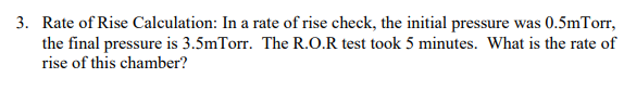 Solved 3. Rate of Rise Calculation: In a rate of rise check, | Chegg.com