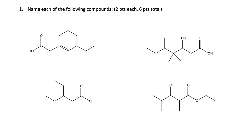 Solved 1. Name each of the following compounds: (2 pts each, | Chegg.com