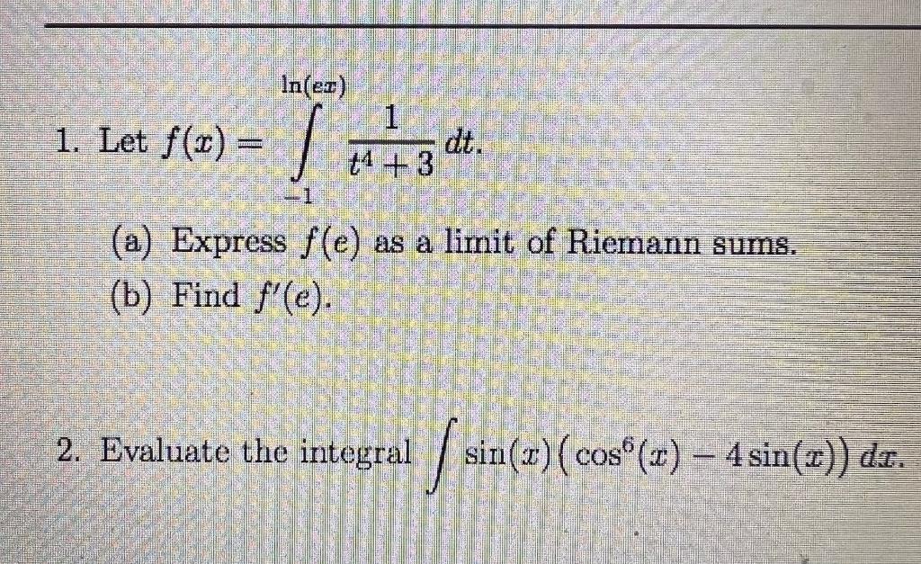 Solved 1 Let F X ∫−1ln Ex T4 31dt A Express F E As A