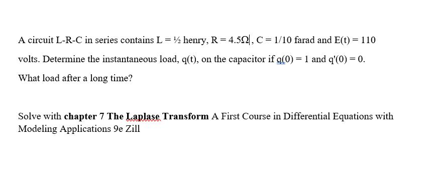 Solved A Circuit L R C In Series Contains L 12 Henry Chegg Com