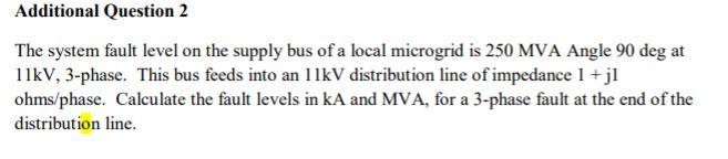 Solved Additional Question 2 The system fault level on the | Chegg.com