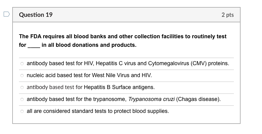 Solved Question 19 2 Pts The FDA Requires All Blood Banks | Chegg.com