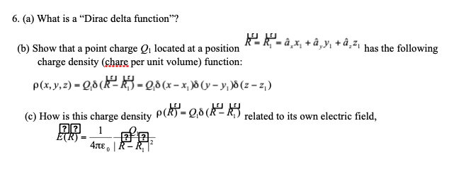 Solved 6 A What Is A Dirac Delta Function K R X Chegg Com