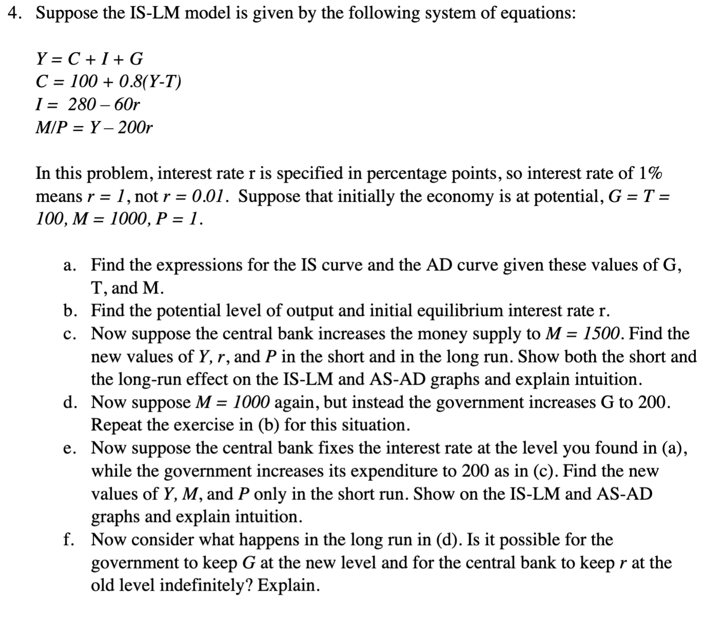 Solved Suppose the IS-LM ﻿model is ﻿given by ﻿the following | Chegg.com
