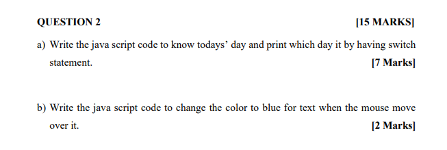 Solved QUESTION 2 [15 MARKS a) Write the java script code to | Chegg.com