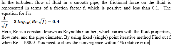 Solved In the turbulent flow of fluid in a smooth pipe, the | Chegg.com