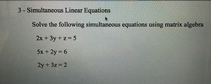 Solved Simultaneous Linear Equations Solve The Following | Chegg.com