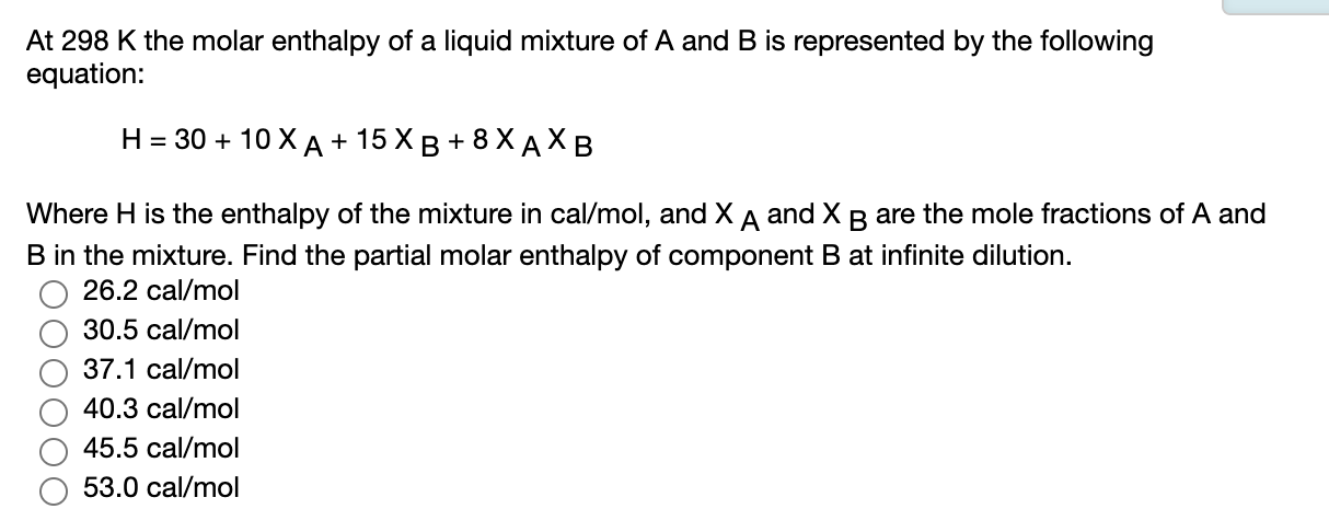 Solved At 298 K The Molar Enthalpy Of A Liquid Mixture Of A | Chegg.com