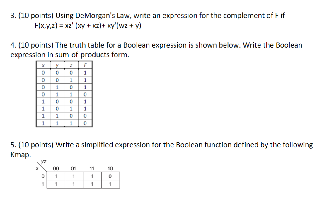 Solved 3 10 Points Using De Morgan S Law Write Expression Complement Fif F X Y Z Xz Xy Xz Xy Wz Y Q