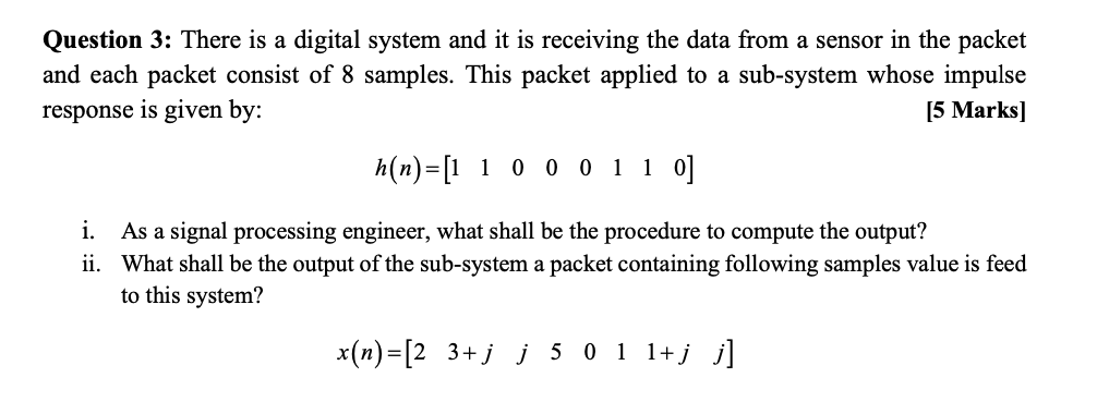 Solved Question 3: There is a digital system and it is | Chegg.com