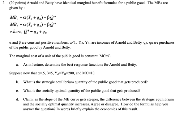 Solved 2. (20 points) Arnold and Betty have identical | Chegg.com