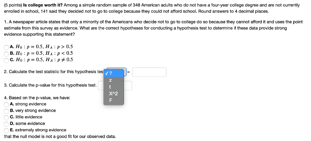 Solved (3 points) Is college worth it? Among a simple random | Chegg.com