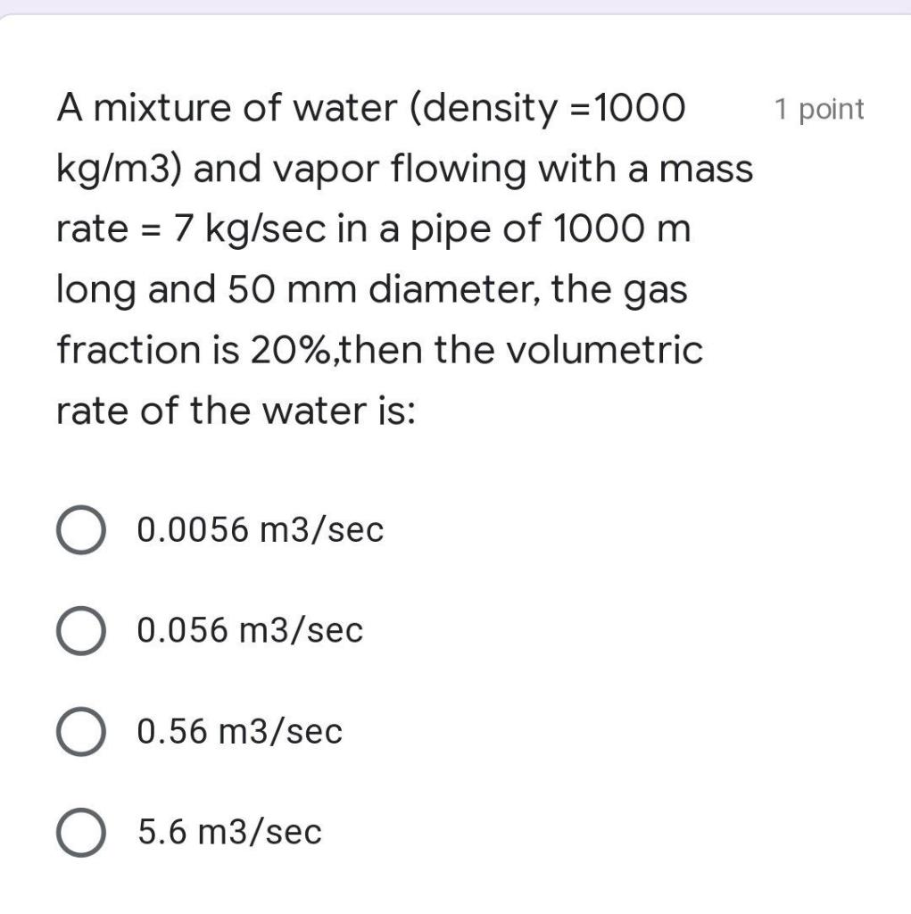 Solved A mixture of water (density=1000 kg/m3) and vapor | Chegg.com