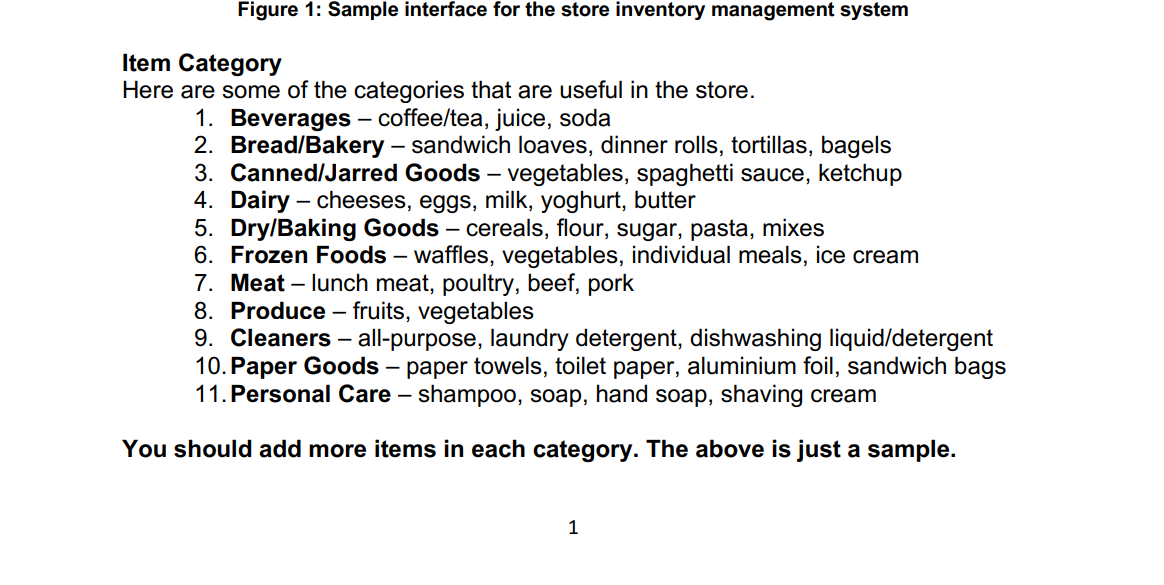 Item Category
Here are some of the categories that are useful in the store.
1. Beverages - coffee/tea, juice, soda
2. Bread/B