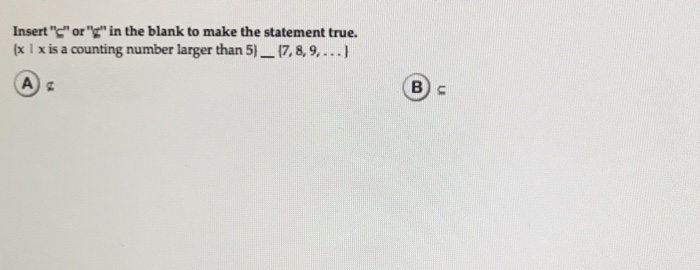 solved-insert-or-in-the-blank-to-make-the-statement-true-chegg