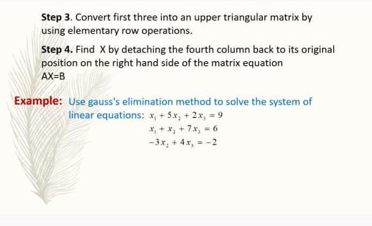 Solved Step 3. Convert first three into an upper triangular | Chegg.com