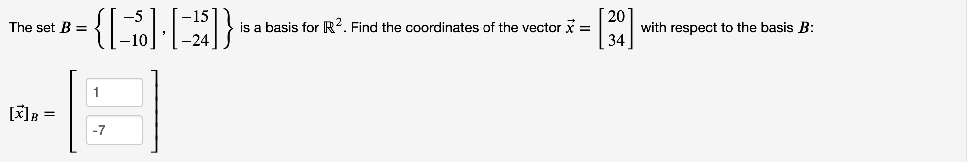 Solved The Set B={[-5-10],[-15-24]} ﻿is A Basis For R2. | Chegg.com