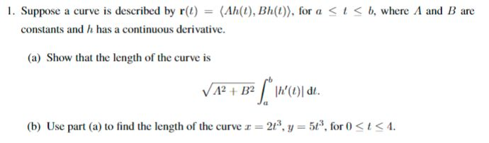 Solved 1. Suppose A Curve Is Described By R(1) = (Ah(t), | Chegg.com