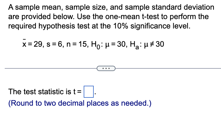 A sample mean, sample size, and sample standard | Chegg.com