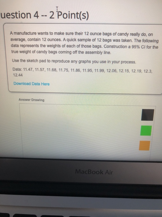 Solved uestion 4 -2 Point(s) A manufacture wants to make | Chegg.com