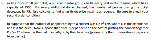 Solved 8. a) At a price of $8 per ticket, a musical theatre | Chegg.com