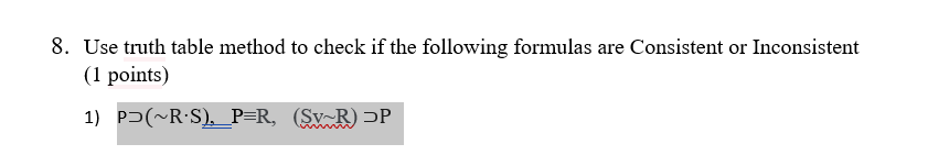 Solved 8. Use truth table method to check if the following | Chegg.com