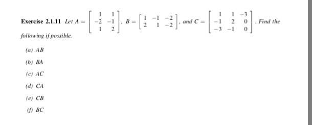 Solved 1-1-2!.and C = 1 1-31 Exercise 2.1.11 Let A = -2-1 |. | Chegg.com