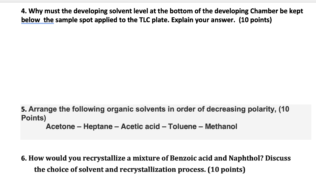 Solved 4. Why must the developing solvent level at the