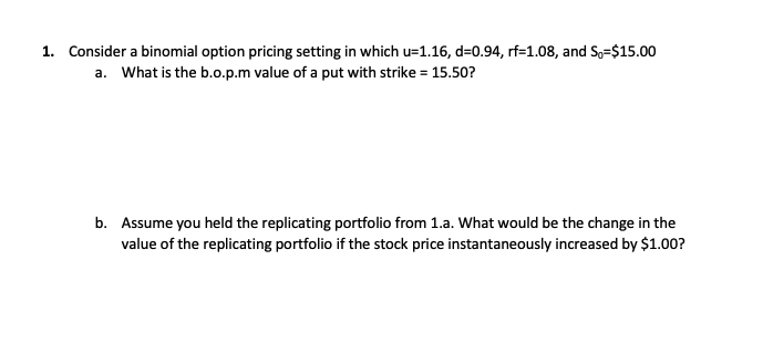 Solved 1. Consider a binomial option pricing setting in | Chegg.com