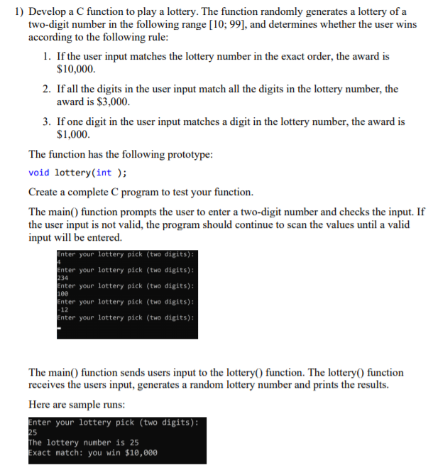 Solved 1) Develop a C function to play a lottery. The | Chegg.com