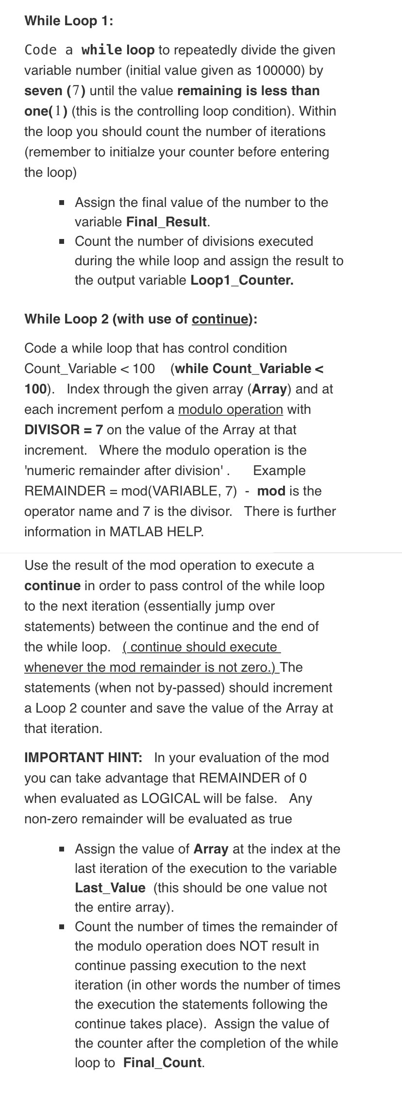 Solved While Loop 1: Code a while loop to repeatedly divide | Chegg.com