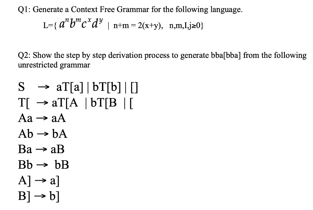 Solved Q1: Generate a Context Free Grammar for the following | Chegg.com