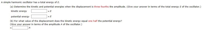 Solved A simple harmonic oscillator has a total energy of E | Chegg.com