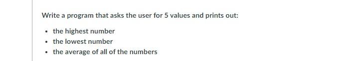 Solved Write a program that asks the user for 5 values and | Chegg.com