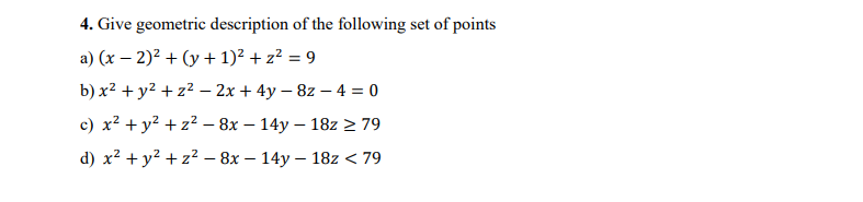 Solved 4. Give geometric description of the following set of | Chegg.com