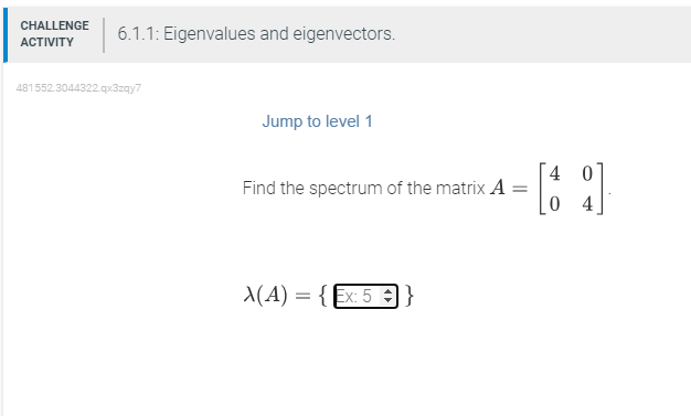 Solved Find the spectrum of the matrix A=[4004] λ(A)={} | Chegg.com